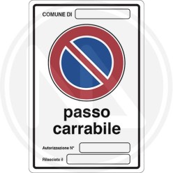 SEGNALETICA STRADALE "PASSO CARRABILE AUTORIZZato"