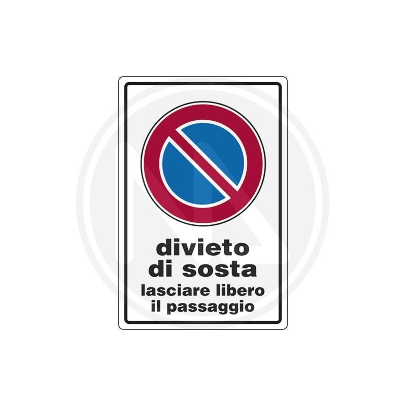 SEGNALETICA STRADALE "DIVIETO DI SOSTA"