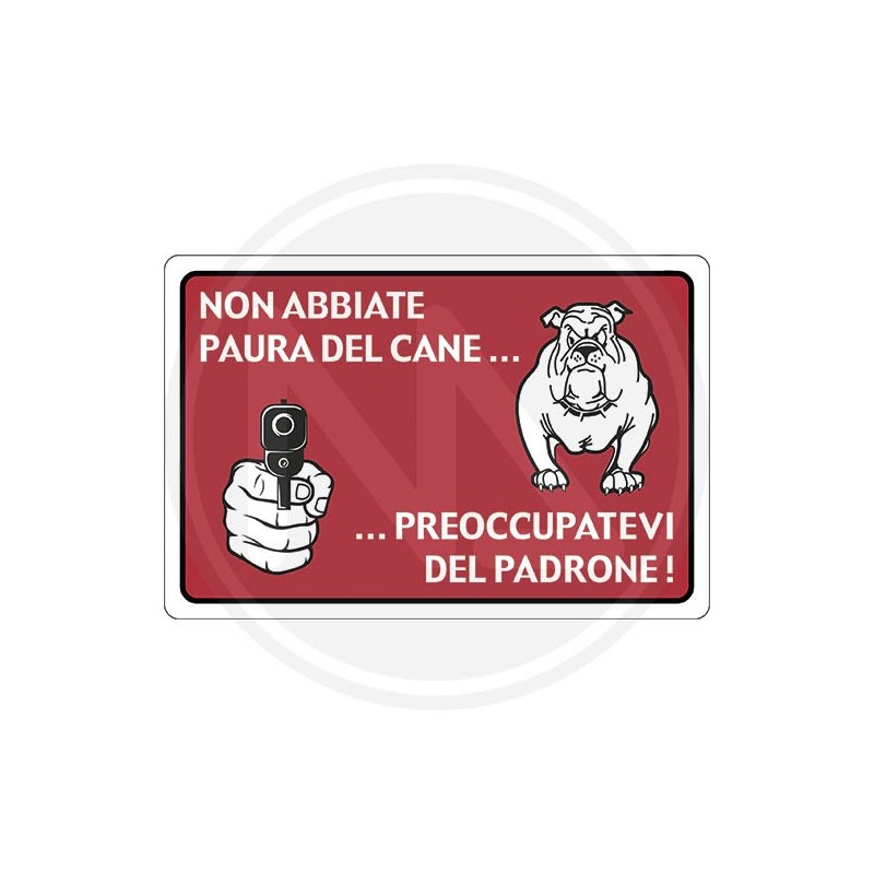 CARTELLO SEGNALETICo di informazione "NON ABBIATE PAURA DEL CANE"