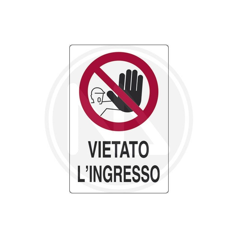 CARTELLO SEGNALETICo di informazione "VIETATO L'INGRESSO"