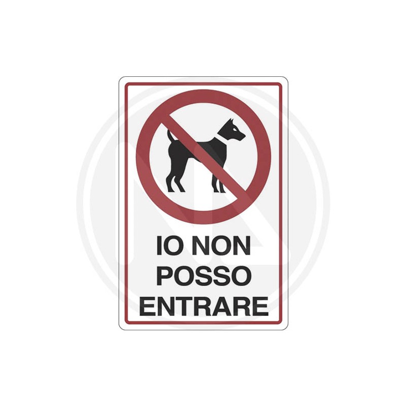 CARTELLO SEGNALETICo di informazione "IO NON POSSO ENTRARE"
