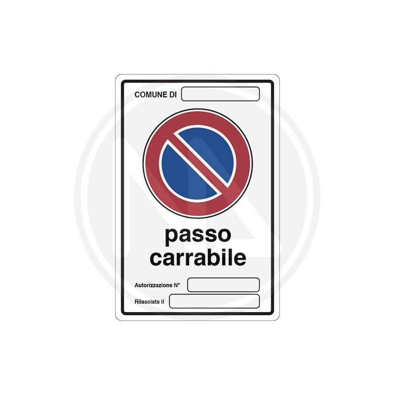 SEGNALETICA STRADALE "PASSO CARRABILE AUTORIZZato"