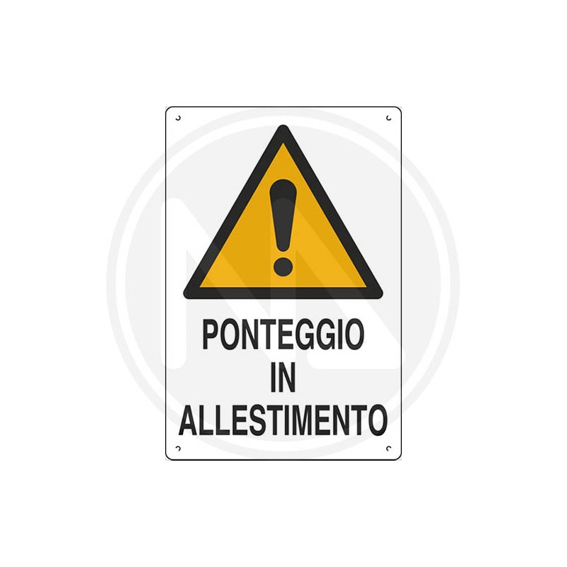 SIGN "PONTEGGIO IN ALLESTIMENTO" CM 40x60
