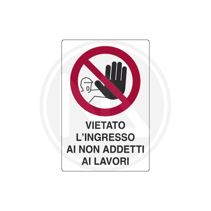 SIGN "VIETATO L'INGRESSO" CM 40x60