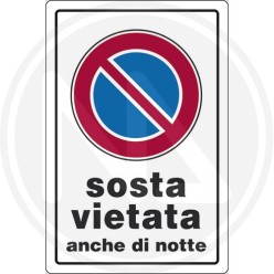 ROAD SIGNS "PARKING PROHIBITED EVEN AT NIGHT"