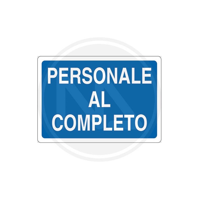 CARTELLO SEGNALETICA CANTIERE "PERSONALE AL COMPLETO"